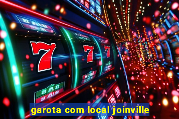 garota com local joinville